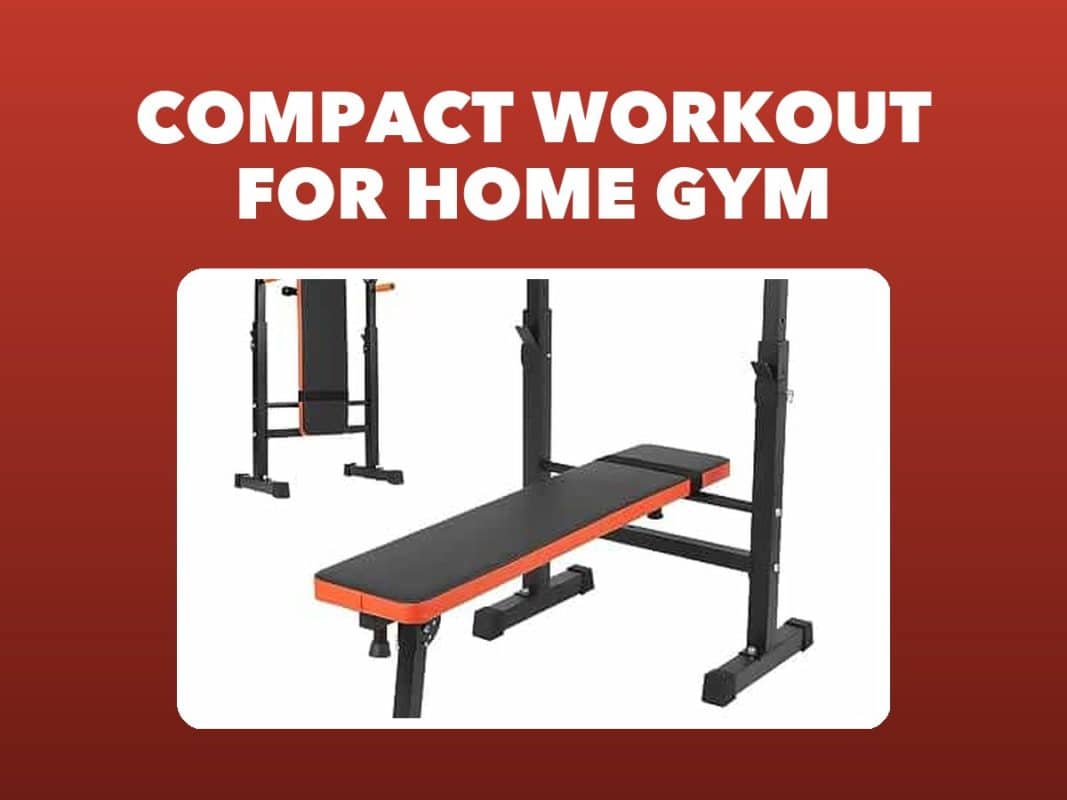 Best Compact Workout Bench For Home Gym – GymFreakz buyers guide