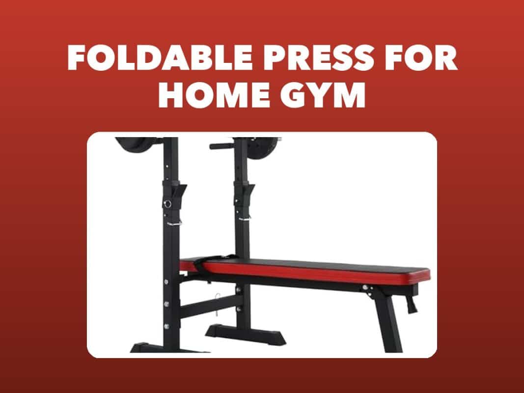 Best Foldable Bench Press For Home Gym – GymFreakz buyers guide