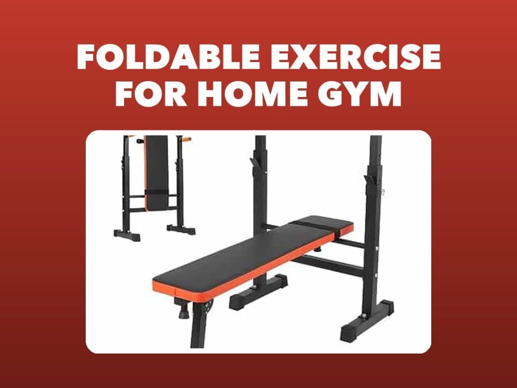 Best Foldable Exercise Bench For Home Gym – GymFreakz buyers guide