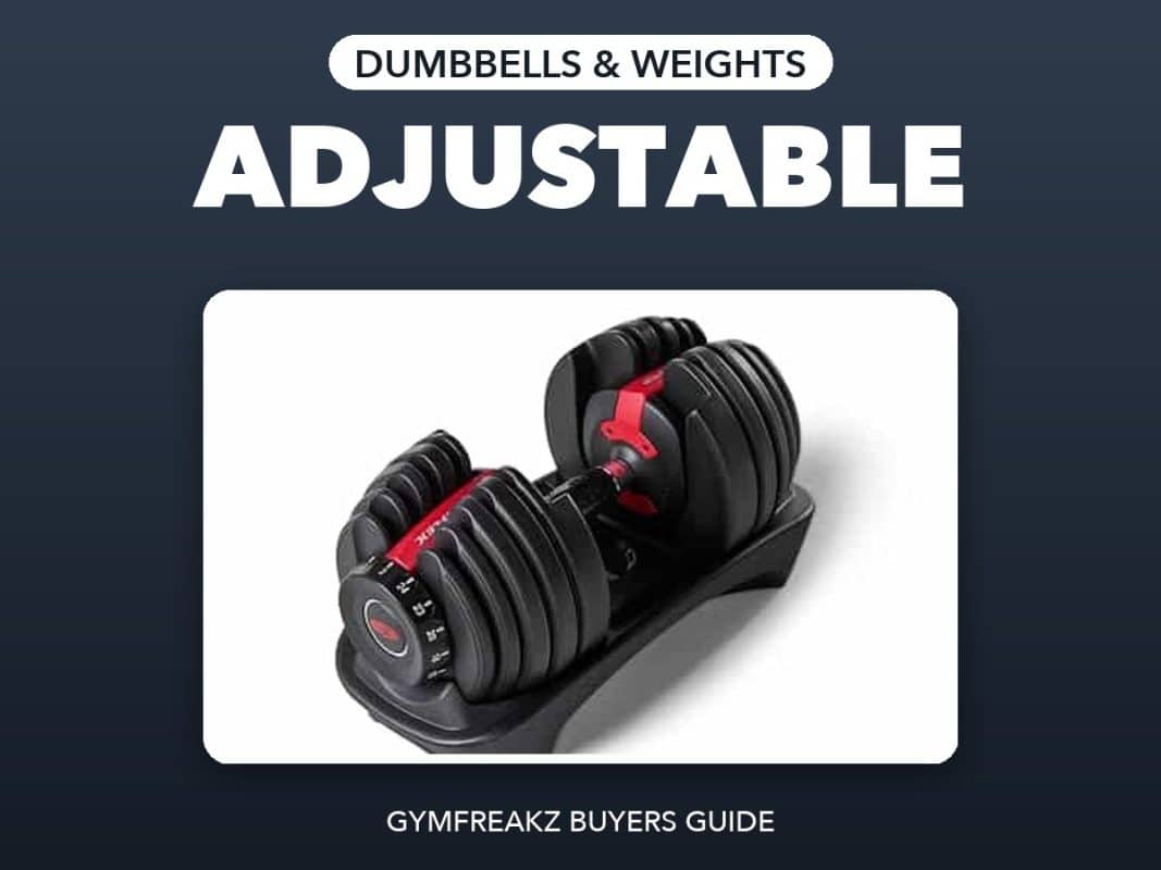 Best Adjustable Dumbbells – GymFreakz buyers guide
