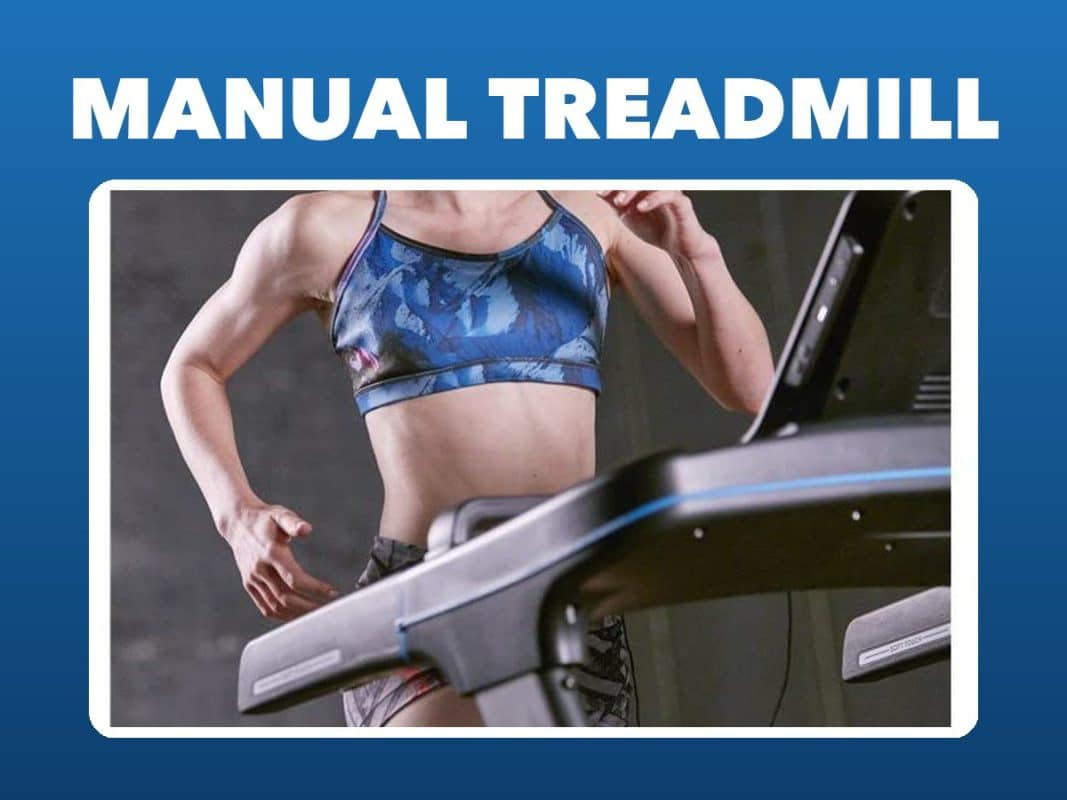 Manual treadmill – GymFreakz advice