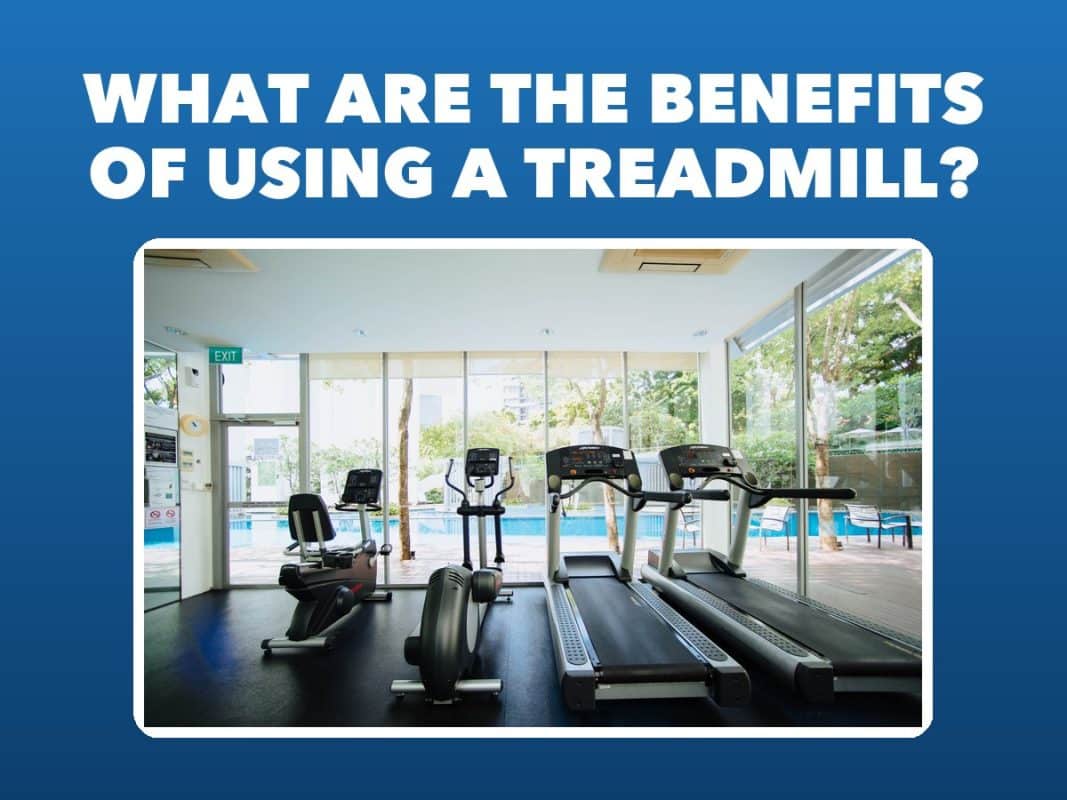 What Are The Benefits Of Using A Treadmill? – GymFreakz advice