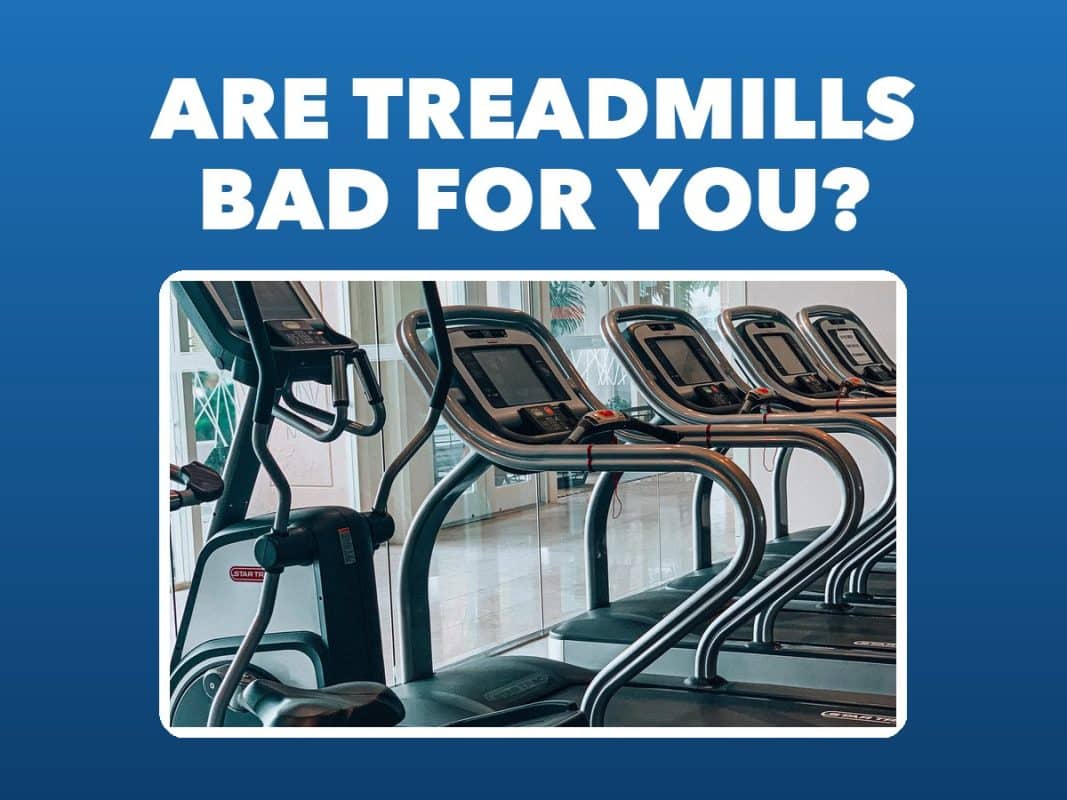 Are Treadmills Bad For You? – GymFreakz advice